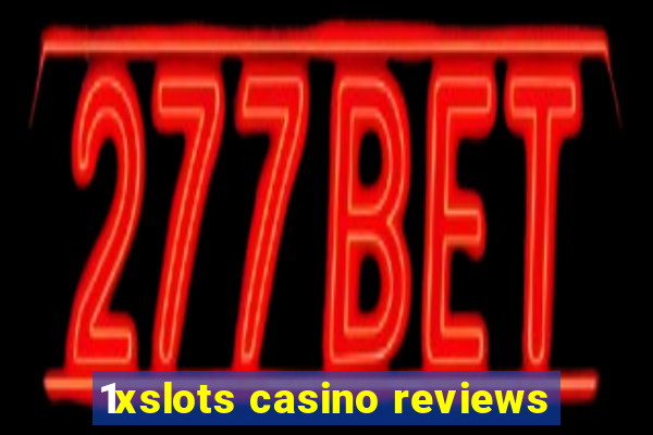 1xslots casino reviews