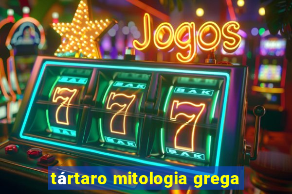 tártaro mitologia grega