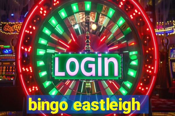 bingo eastleigh