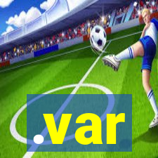 .var