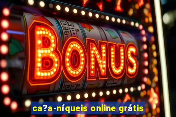 ca?a-níqueis online grátis