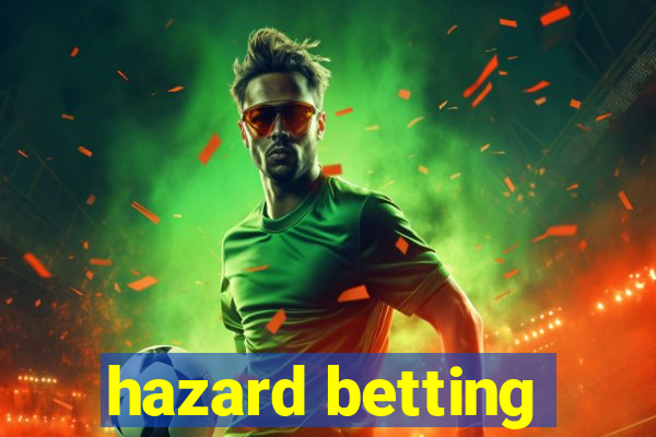 hazard betting