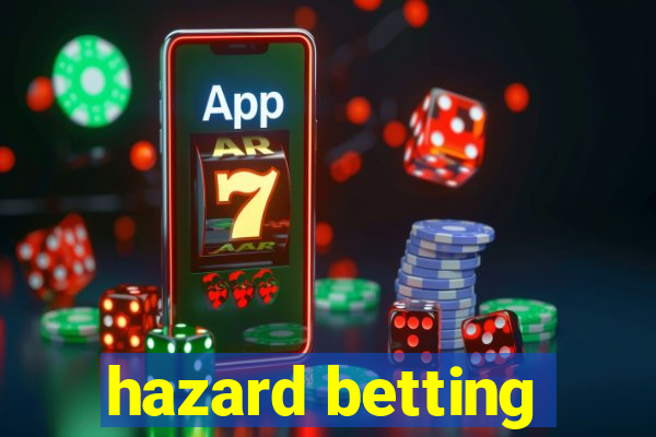 hazard betting