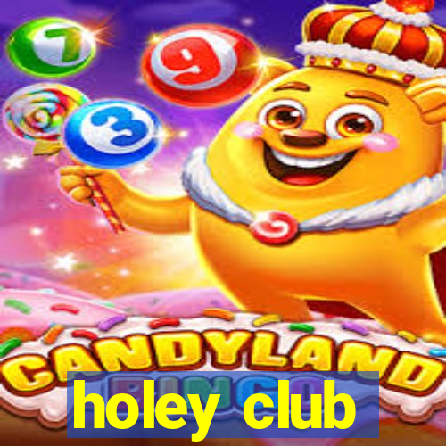 holey club