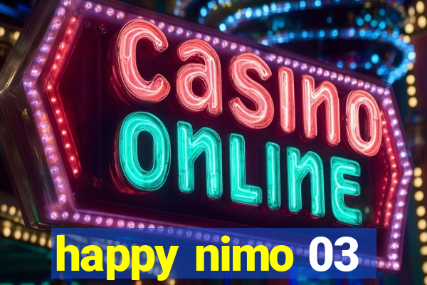 happy nimo 03