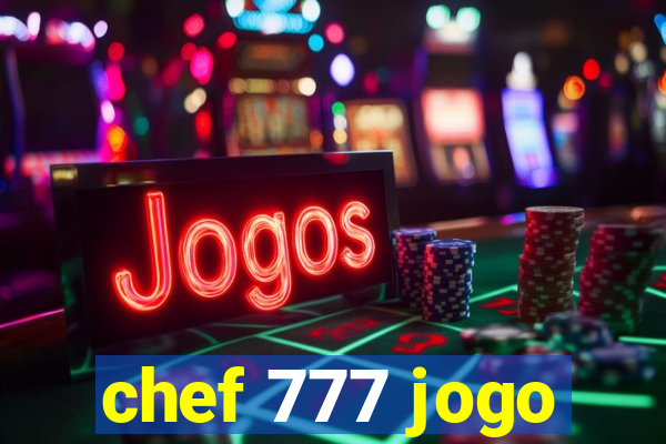 chef 777 jogo