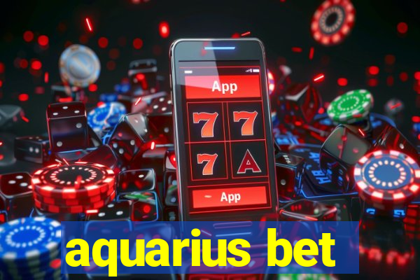 aquarius bet