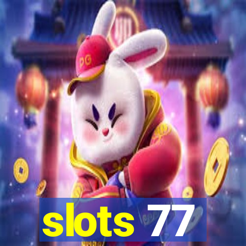 slots 77