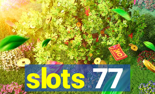 slots 77