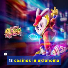 18 casinos in oklahoma