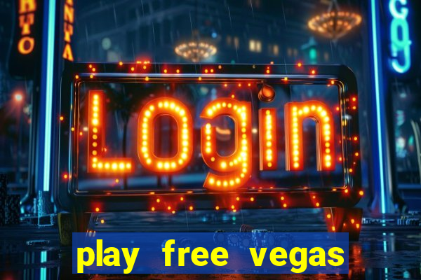 play free vegas slots games