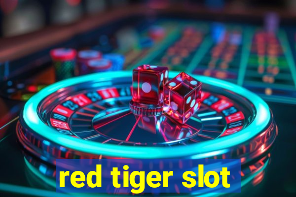 red tiger slot