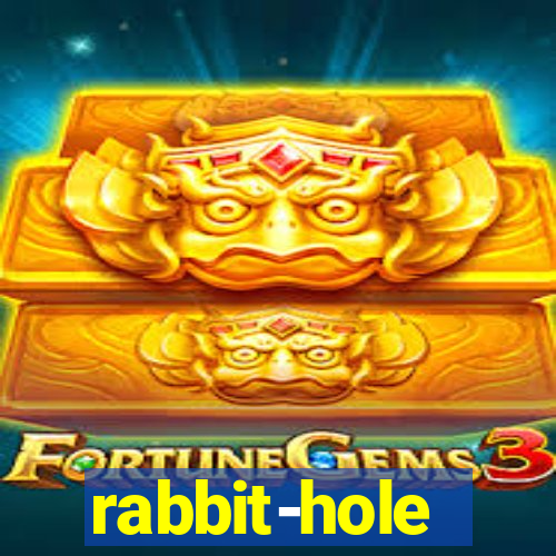 rabbit-hole