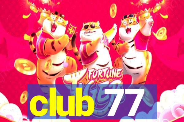 club 77