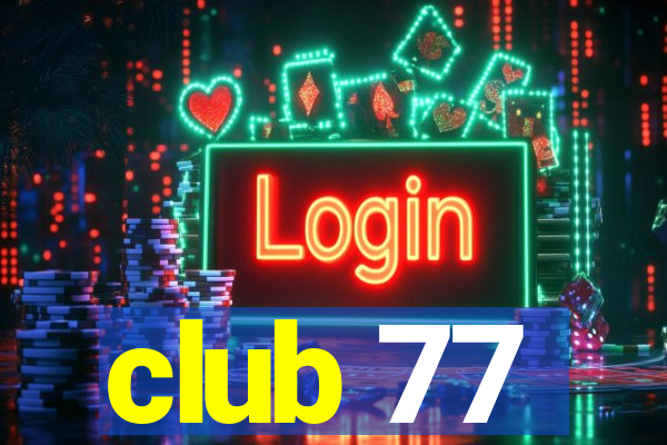 club 77