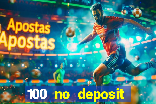 100 no deposit bonus codes casino