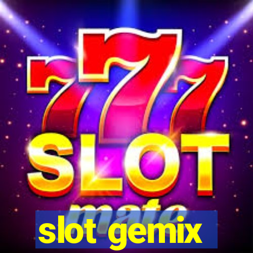 slot gemix