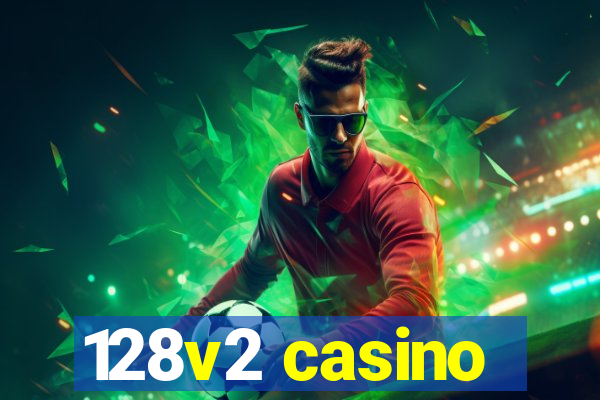 128v2 casino