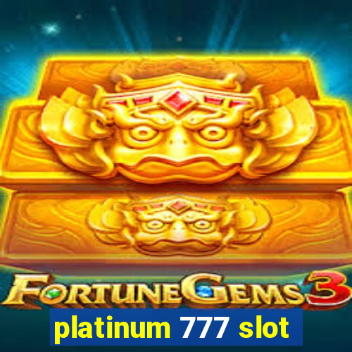 platinum 777 slot