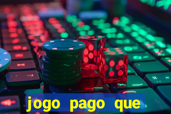 jogo pago que ganha dinheiro