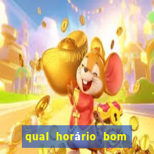 qual horário bom de jogar fortune tiger