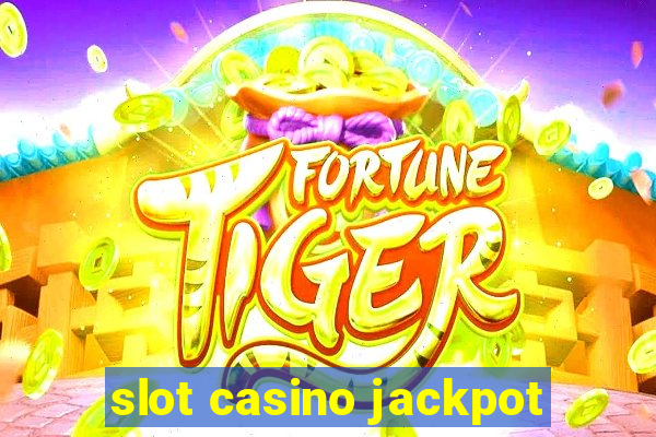 slot casino jackpot