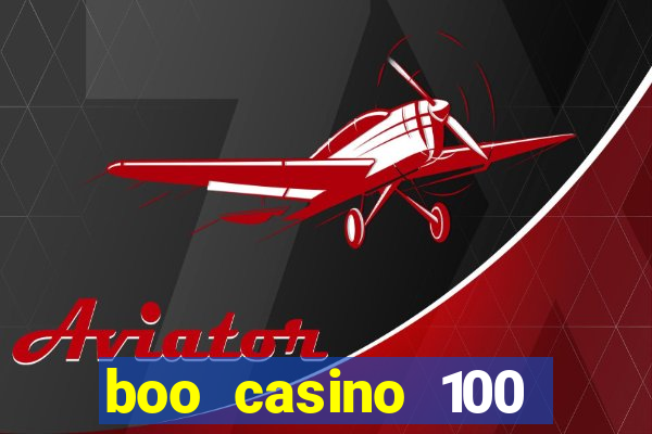 boo casino 100 free spins no deposit