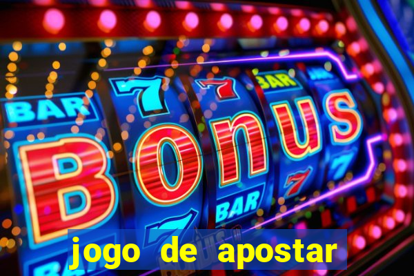 jogo de apostar dinheiro online