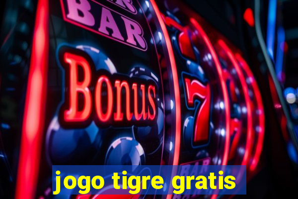 jogo tigre gratis