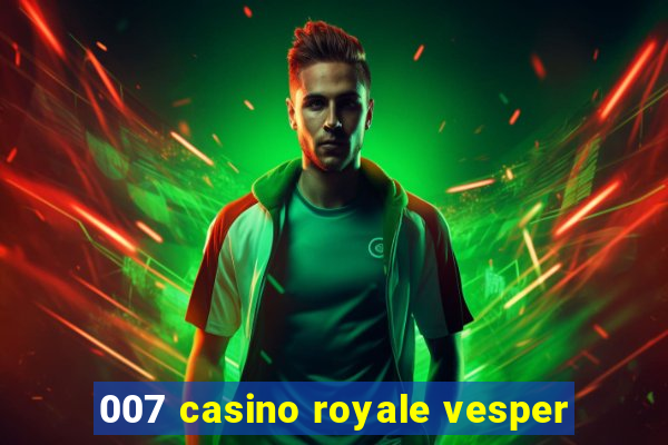 007 casino royale vesper