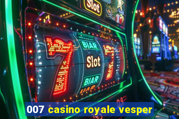 007 casino royale vesper