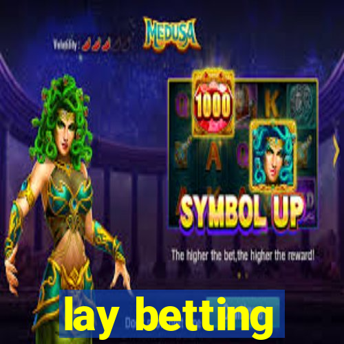 lay betting