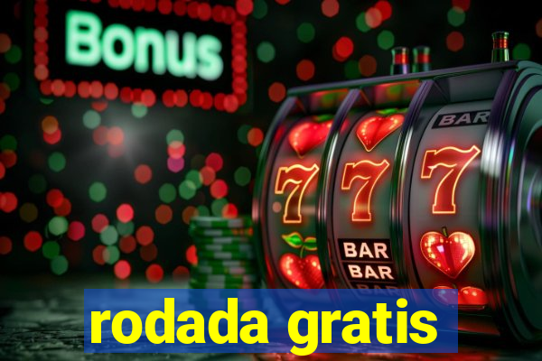 rodada gratis