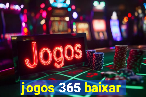 jogos 365 baixar