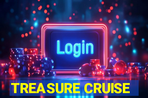 TREASURE CRUISE