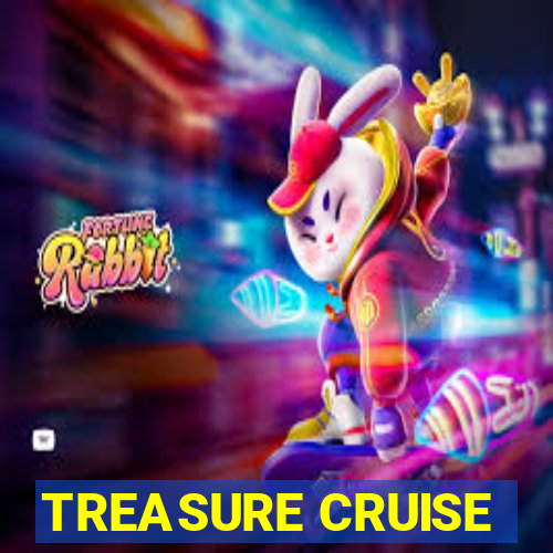 TREASURE CRUISE