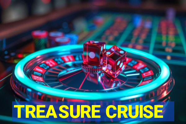 TREASURE CRUISE