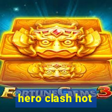 hero clash hot