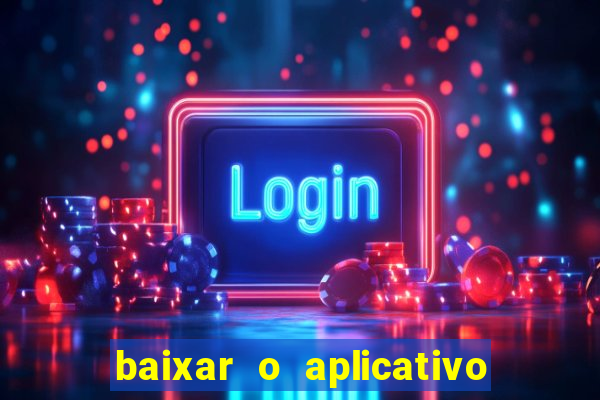 baixar o aplicativo esporte bet