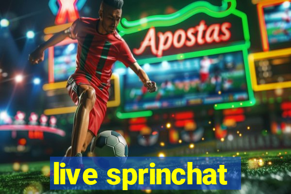 live sprinchat