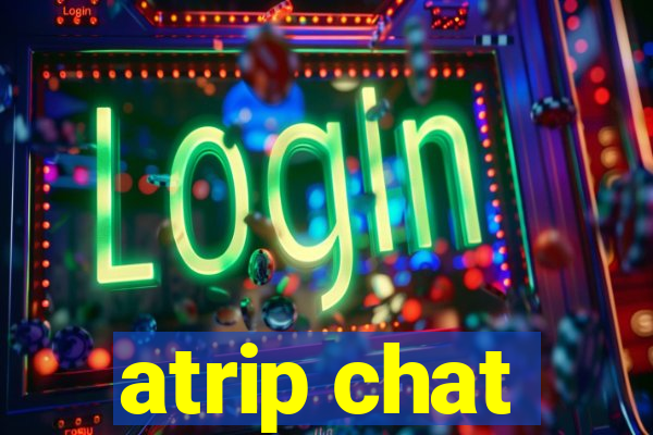 atrip chat