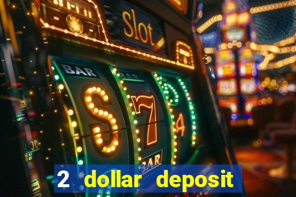 2 dollar deposit casino nz