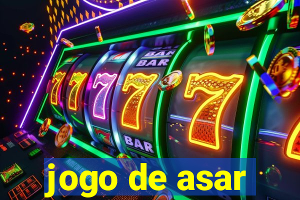 jogo de asar