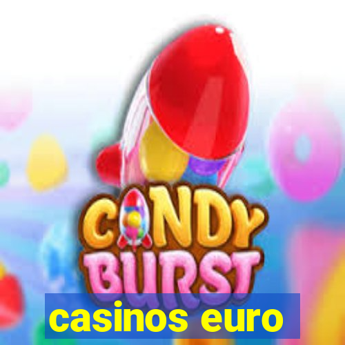 casinos euro