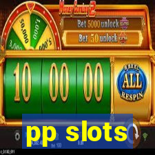 pp slots