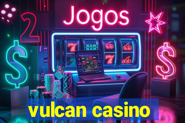 vulcan casino