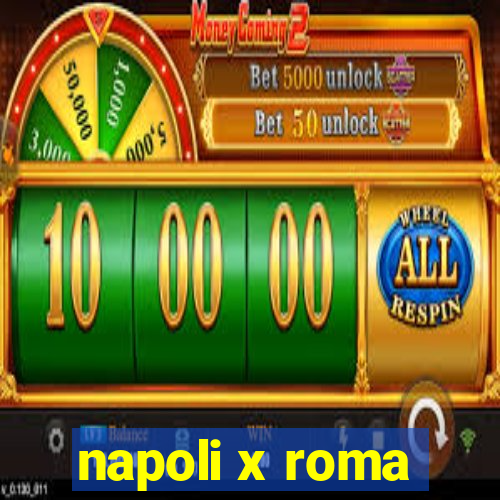 napoli x roma