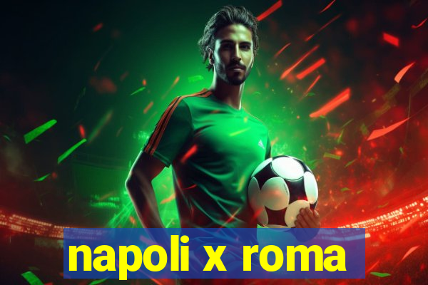 napoli x roma