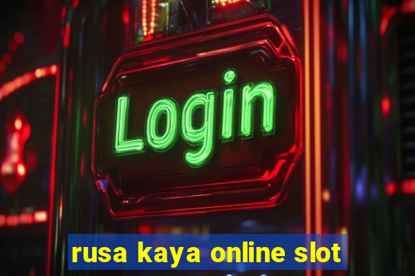 rusa kaya online slot