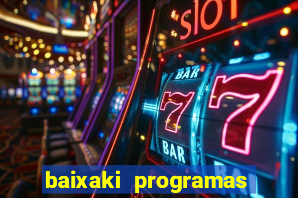 baixaki programas gratis para pc windows 7